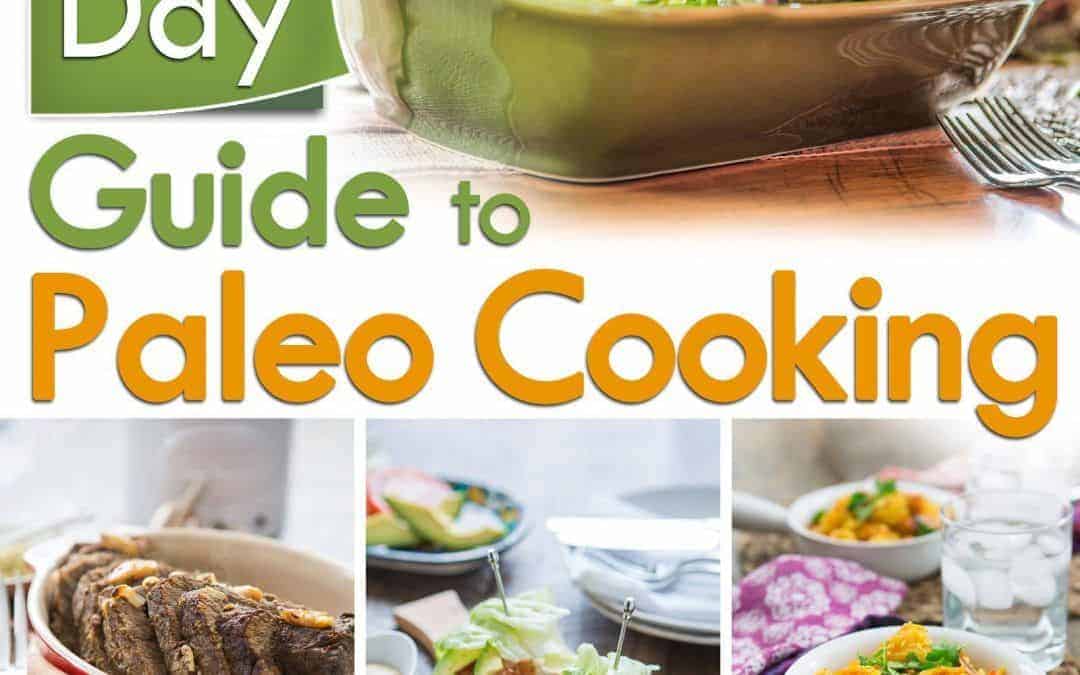 The 30 Day Guide to Paleo Cooking: reseña, receta y SORTEO