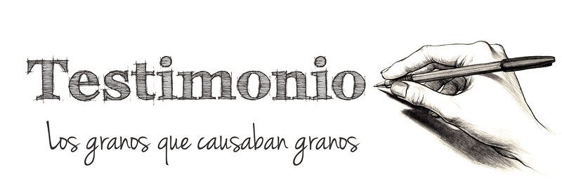 Testimonio: Los granos que causaban granos