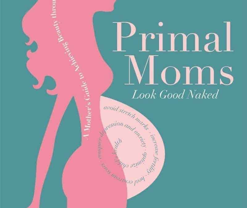 Reseña: Primal Moms Look Good Naked de Peggy Emch