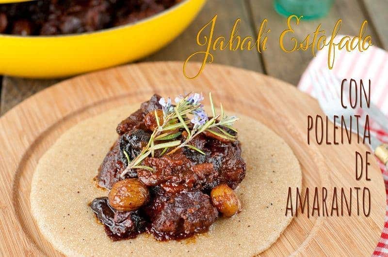 Mini Receta: Jabalí Estofado con Castañas y Ciruelas y Polenta de Amaranto