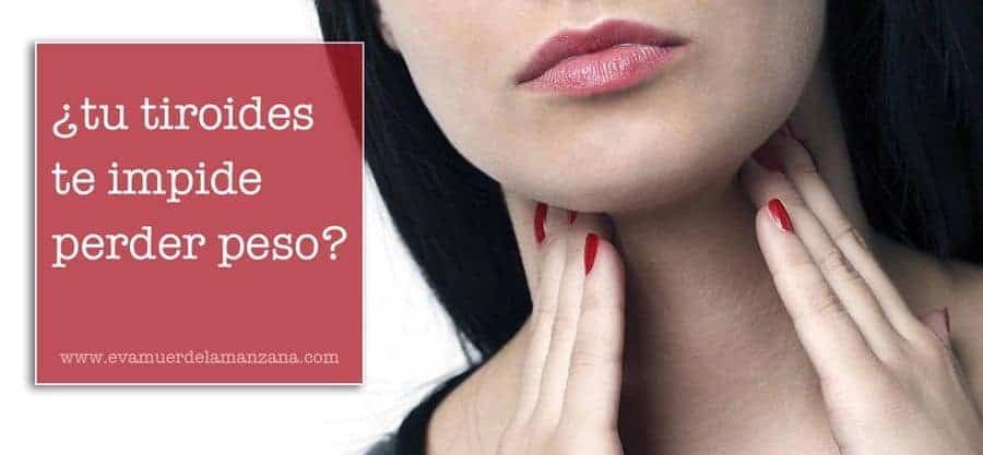 tiroides ¿Tu tiroides te impide perder peso?