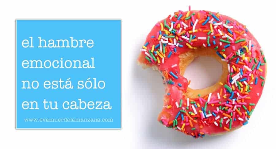 El hambre emocional no está sólo en tu cabeza
