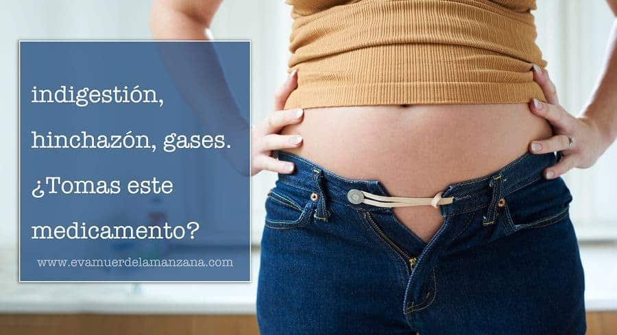 Indigestión, hinchazón, gases. ¿Tomas este medicamento?