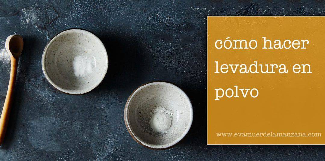 Cómo hacer levadura en polvo